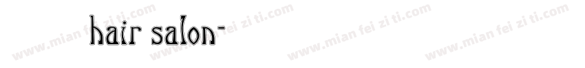 洣徕hair salon字体转换